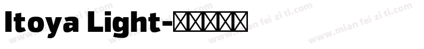 Itoya Light字体转换